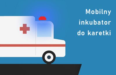 Mobilny inkubator dla ciężko chorych noworodków